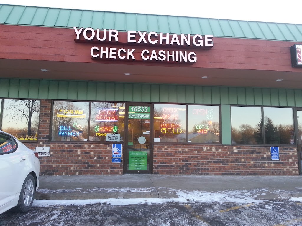 Your Exchange Money Center | 10553 University Ave NE, Blaine, MN 55434, USA | Phone: (763) 862-2040