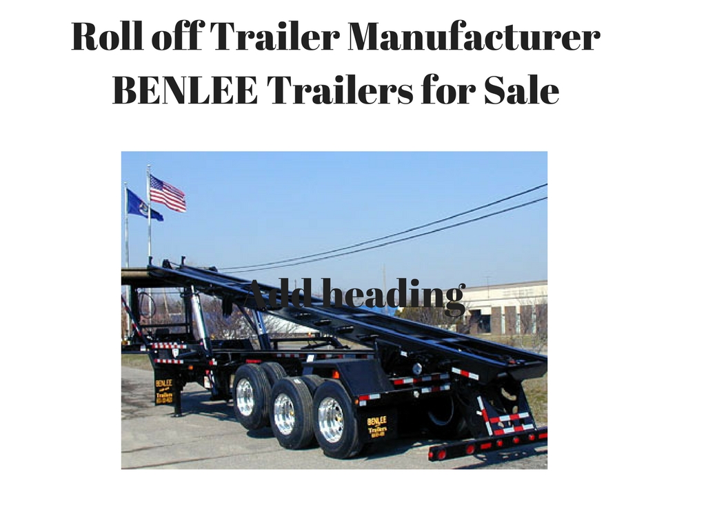 BENLEE Roll-Off Trailer | 30383 Ecorse Rd, Romulus, MI 48174, USA | Phone: (734) 722-8100