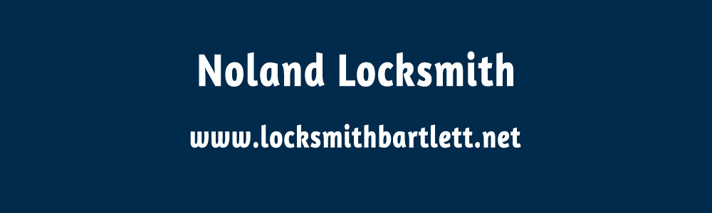 Noland Locksmith | 138 S Oak Ave, Suite 324, Bartlett, IL 60103 | Phone: (331) 256-8908