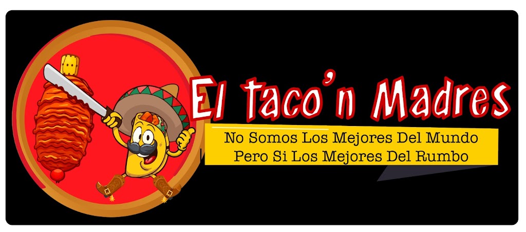 El Tacon Madres | 125 W Bridge St Unit A, Brighton, CO 80601, USA | Phone: (720) 501-8617