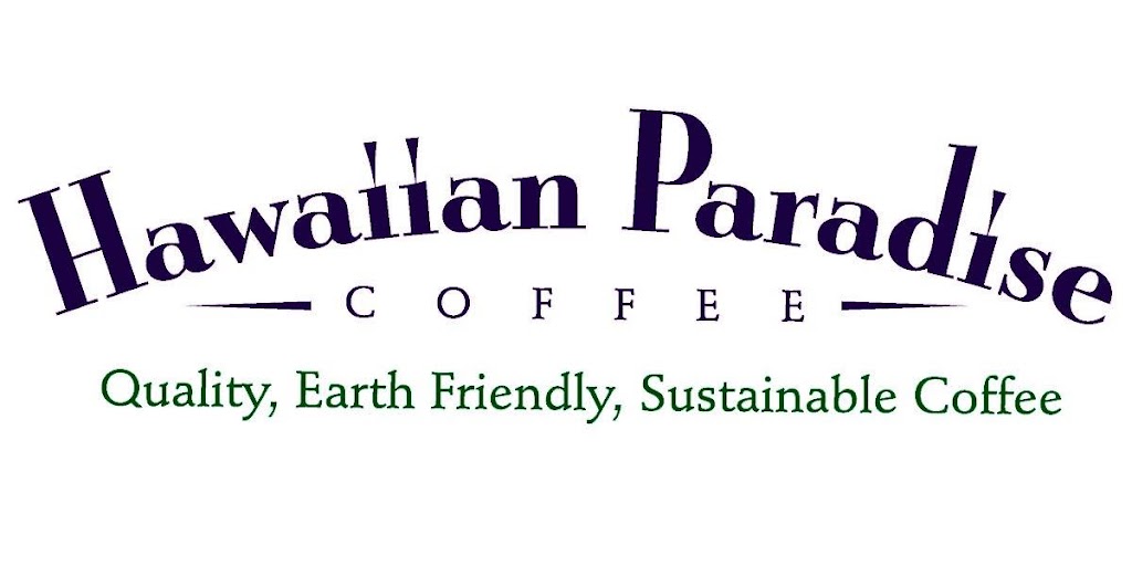 Euram, Inc. dba Hawaiian Paradise Coffee | 2176 Lauwiliwili St Suite #1, Kapolei, HI 96707, USA | Phone: (808) 682-4422