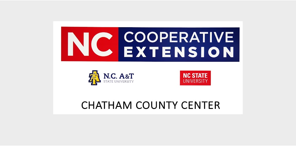 North Carolina Cooperative Extension; Chatham County Center | 1192 U.S. 64 West Business Suite 400, Pittsboro, NC 27312 | Phone: (919) 542-8202