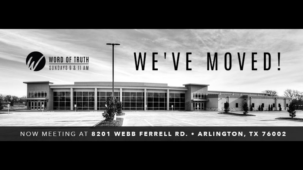 Word of Truth Family Church | 8201 Webb Ferrell Rd, Arlington, TX 76002, USA | Phone: (817) 453-8222