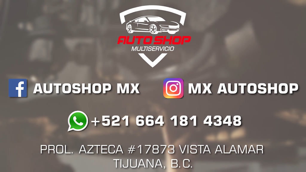 Auto Shop | Chichimeca 17873, Vista Alamar, 22450 Tijuana, B.C., Mexico | Phone: 664 207 6100