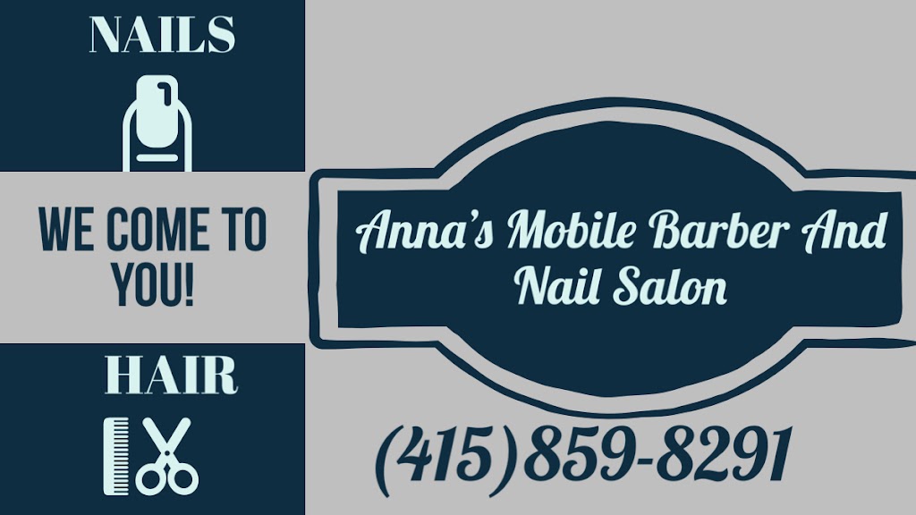 Annas Mobile Barber and Nail LLC In-home services | 4216 Aubergine Way, Mather, CA 95655, USA | Phone: (415) 859-8291