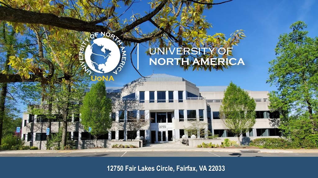 University of North America | 12750 Fair Lakes Cir, Fairfax, VA 22033 | Phone: (571) 633-9651