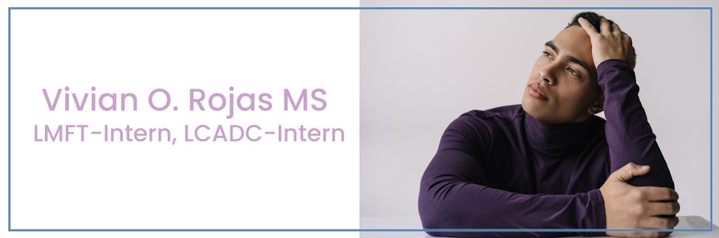 Vivian O. Rojas MS LMFT-Intern, LCADC-Intern | 7391 W Charleston Blvd #150, Las Vegas, NV 89117, USA | Phone: (702) 910-8231