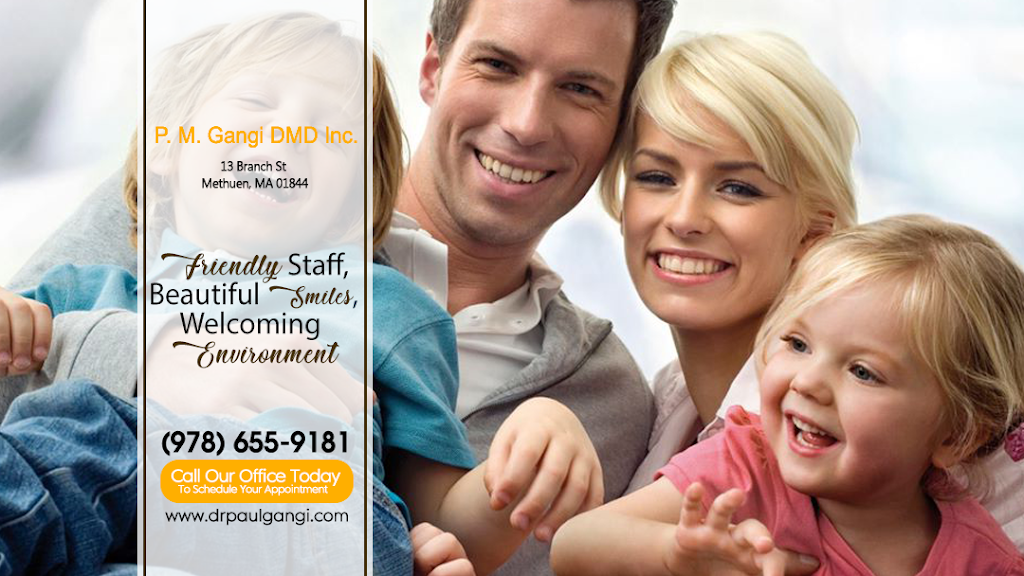 P. M. Gangi DMD Inc. | 13 Branch St Suite # 2, Methuen, MA 01844, USA | Phone: (978) 655-9181