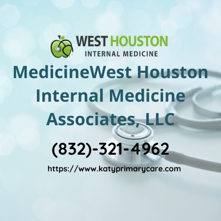 West Houston Internal Medicine Associates, LLC | 21238 Kingsland Blvd, Katy, TX 77450, USA | Phone: (832) 321-4962