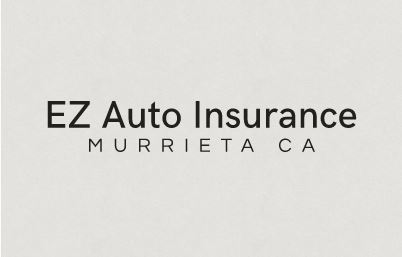 EZ Auto Insurance | 24630 Washington Ave #204, Murrieta, CA 92562, USA | Phone: (951) 221-9800