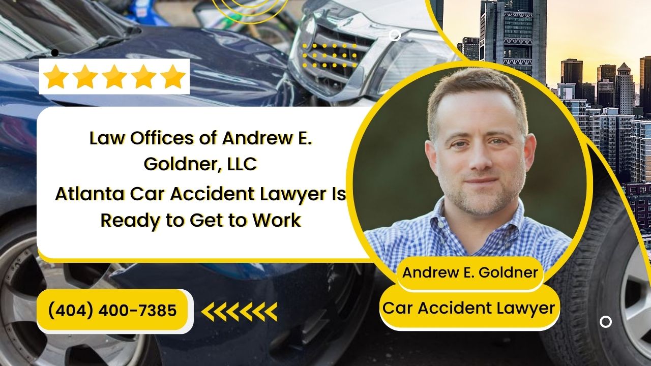 Law Offices of Andrew E. Goldner, LLC | 531 Roselane St NW Suite 400-220, Marietta, GA 30060, United States | Phone: (404) 400-7385