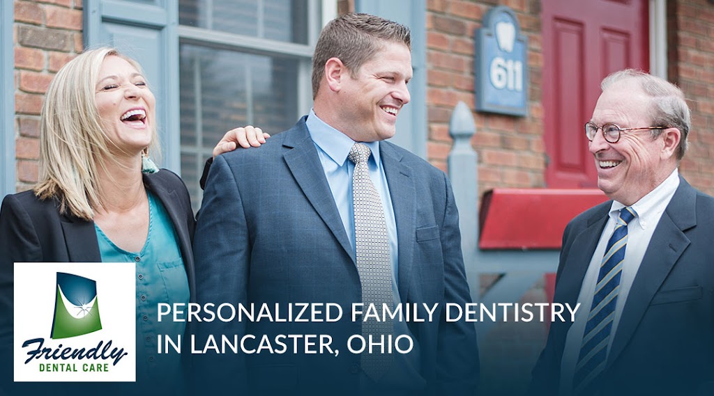 Friendly Dental Care | 611 N Broad St, Lancaster, OH 43130 | Phone: (740) 687-6105