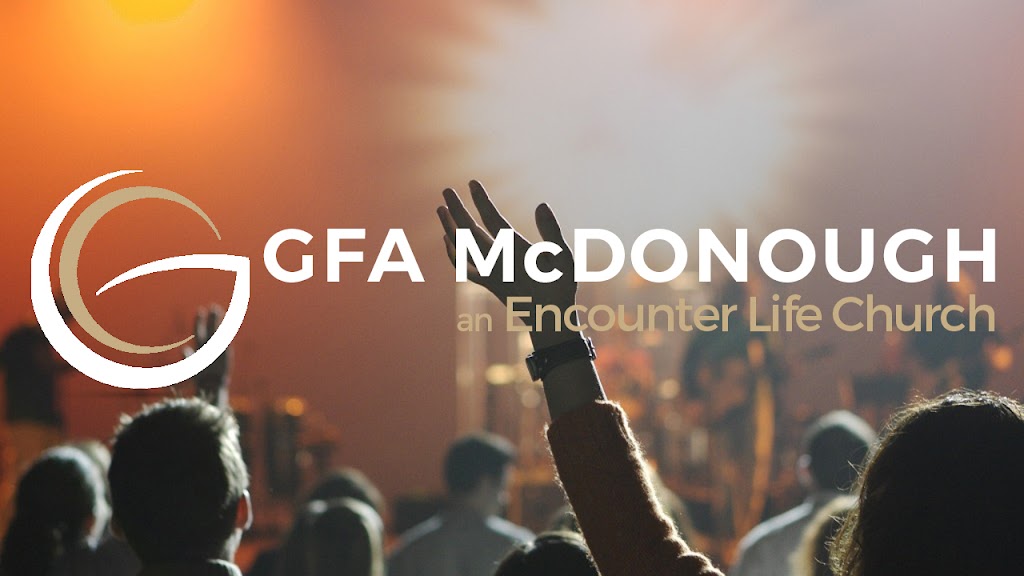 Encounter Life Church McDonough | 45 Mt Carmel Rd, McDonough, GA 30253, USA | Phone: (678) 586-5781