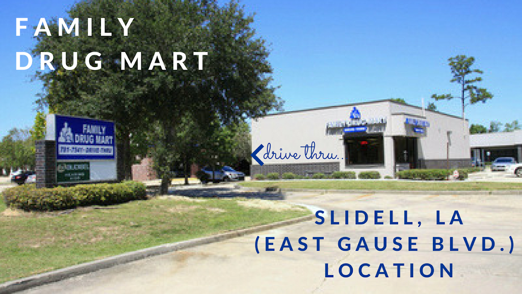 Family Drug Mart - Slidell, LA (East Gause) | 2230 Gause Blvd, Slidell, LA 70461, USA | Phone: (985) 781-7541