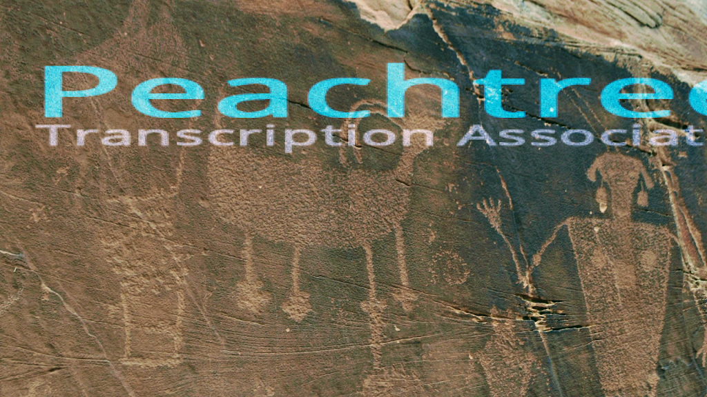 Peachtree Transcription Associates | 100 Commerce Dr STE 935, Tyrone, GA 30290, USA | Phone: (770) 991-2493