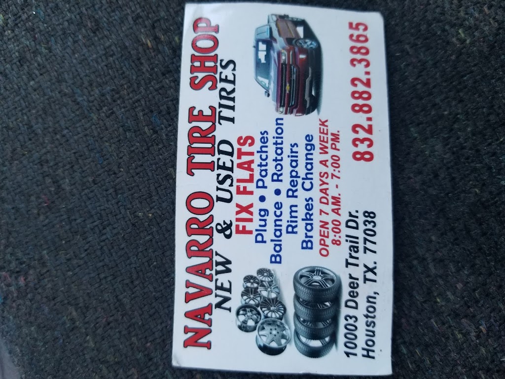 Navarro Tire Shop | 10003 Deer Trail Dr, Houston, TX 77038, USA | Phone: (832) 882-3865