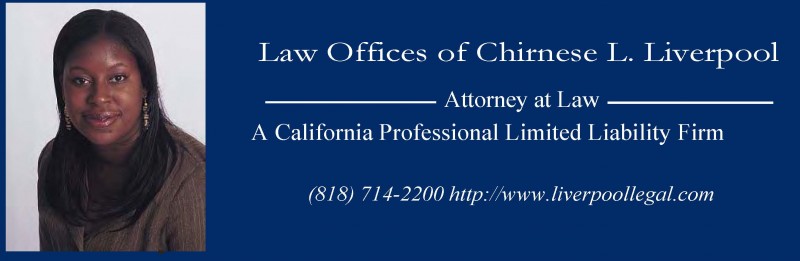 Law Offices of Chirnese L. Liverpool | 6445 Florence Ave, Bell Gardens, CA 90201, USA | Phone: (818) 714-2200