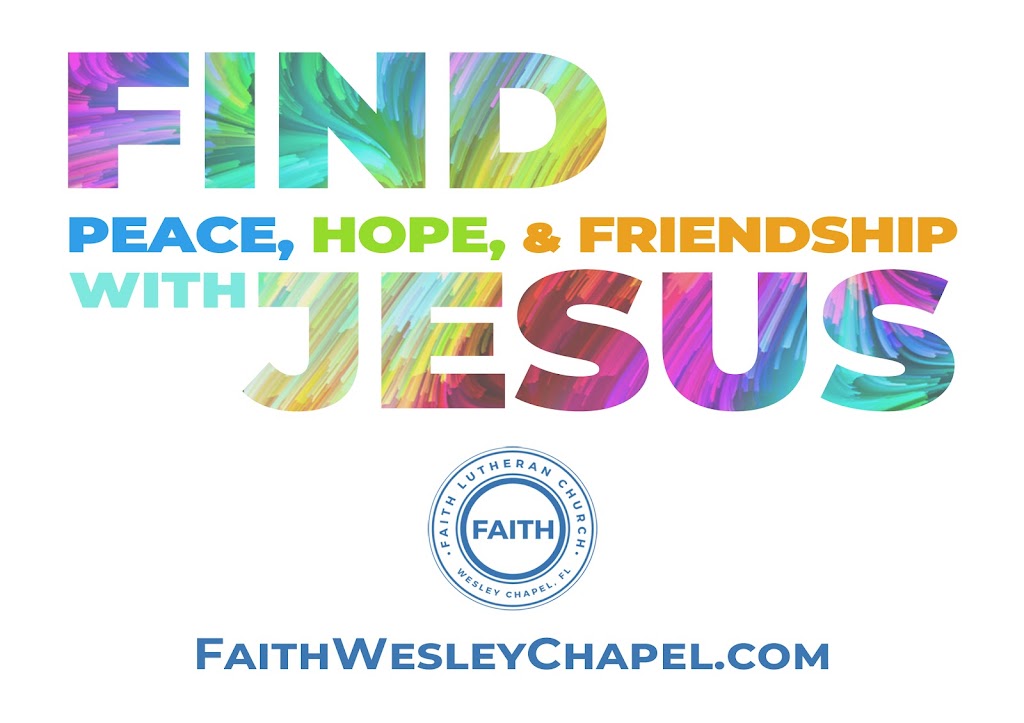 Faith Lutheran Church | 27221 Foamflower Blvd, Wesley Chapel, FL 33544, USA | Phone: (813) 602-1104