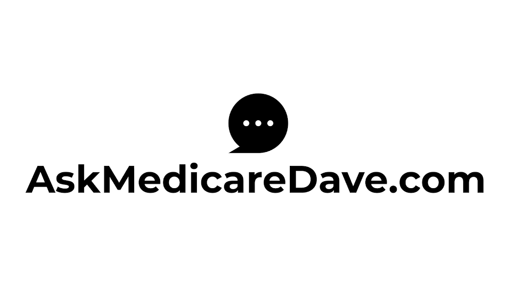 AskMedicareDave.com | 15527 Leven Links Pl, Lakewood Ranch, FL 34202, USA | Phone: (941) 907-2879