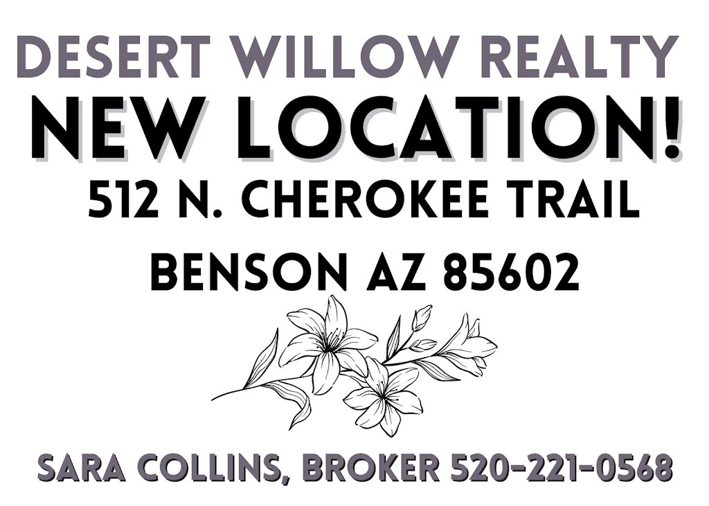 Desert Willow Realty | 512 N Cherokee Trail, Benson, AZ 85602, USA | Phone: (520) 221-0568