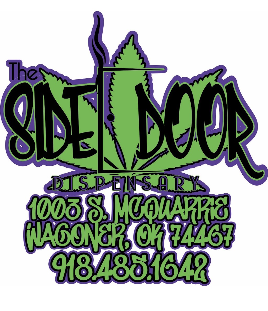 The Side Door Dispensary | 1003 S McQuarrie Ave, Wagoner, OK 74467, USA | Phone: (918) 485-1642