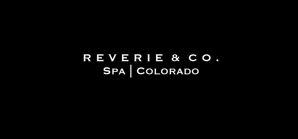 Reverie & Co. Skincare + Reiki | 14582 Homestead Pl, Broomfield, CO 80023 | Phone: (303) 517-2411