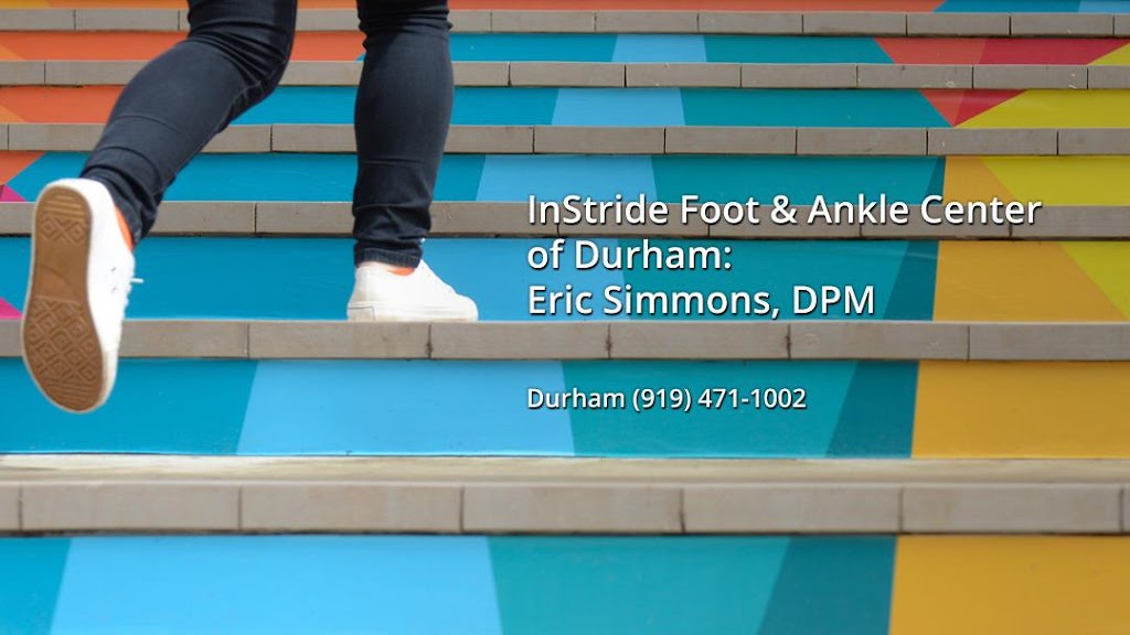 Eric Simmons, DPM | 2609 N Duke St Suite 612, Durham, NC 27704 | Phone: (919) 471-1002