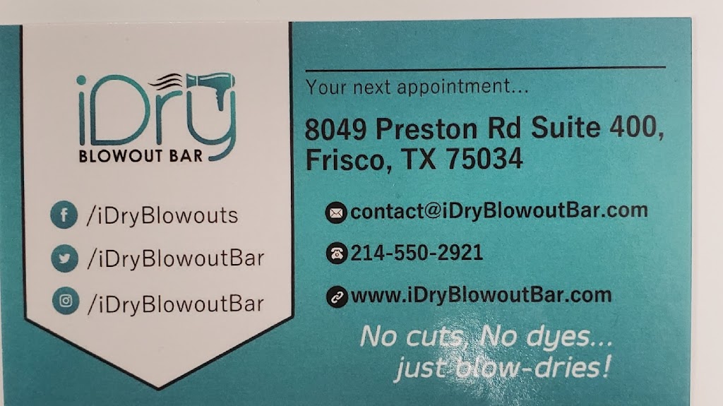 iDry Blowout Bar Frisco | 8049 Preston Rd #400, Frisco, TX 75034, USA | Phone: (469) 287-2608