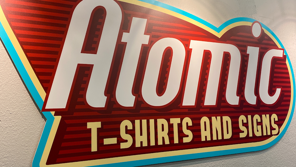 Atomic T-Shirts & Signs | 412 N Oklahoma Dr Suite 110, Celina, TX 75009, USA | Phone: (469) 834-3324