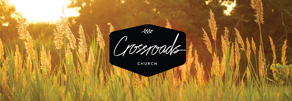 Crossroads Church | 10050 Wolf Rd, Grass Valley, CA 95949 | Phone: (530) 268-2539