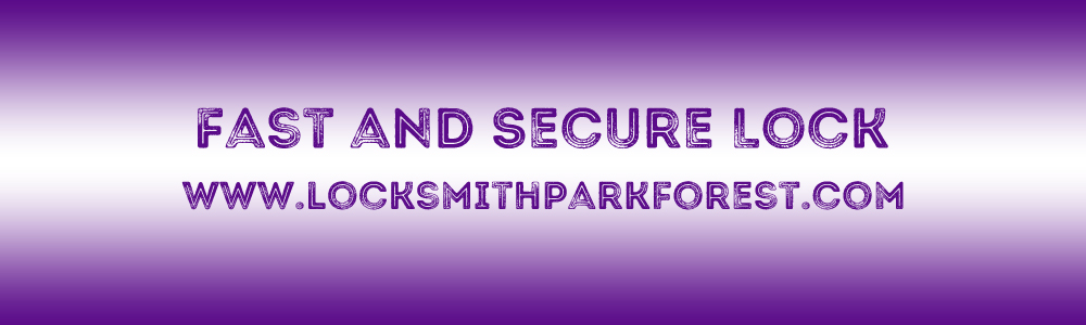 Fast and Secure Lock | 409 Sandburg St, Park Forest, IL 60466 | Phone: (708) 433-4855