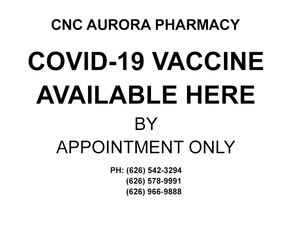 CNC Aurora Pharmacy | 11245 Lower Azusa Rd #B, El Monte, CA 91731 | Phone: (626) 542-3374