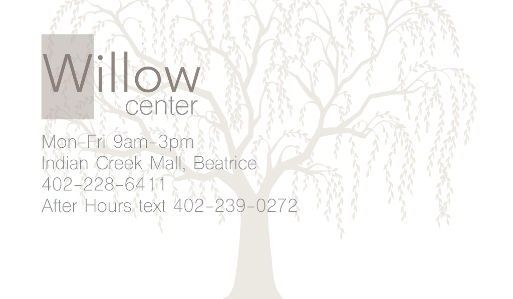 Willow Center | 2205 North 6th Street Suite #11, Indian Creek Mall, Beatrice, NE 68310, USA | Phone: (402) 228-6411