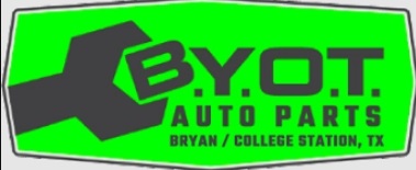 BYOT Auto Parts in Bryan / College Station, TX | 3738 E State Hwy 21, Bryan, TX 77808, United States | Phone: (979) 559-3553