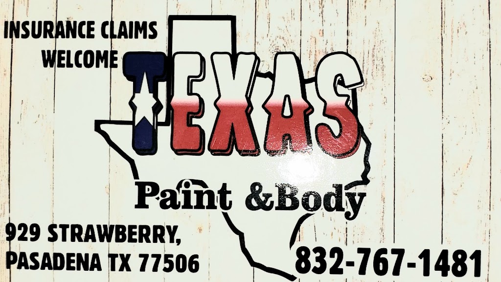 Texas Paint & Body | 929 Strawberry Rd, Pasadena, TX 77506, USA | Phone: (832) 767-1481