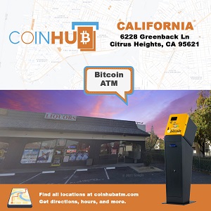 Bitcoin ATM Citrus Heights - Coinhub | 6228 Greenback Ln, Citrus Heights, CA 95621, United States | Phone: (702) 900-2037