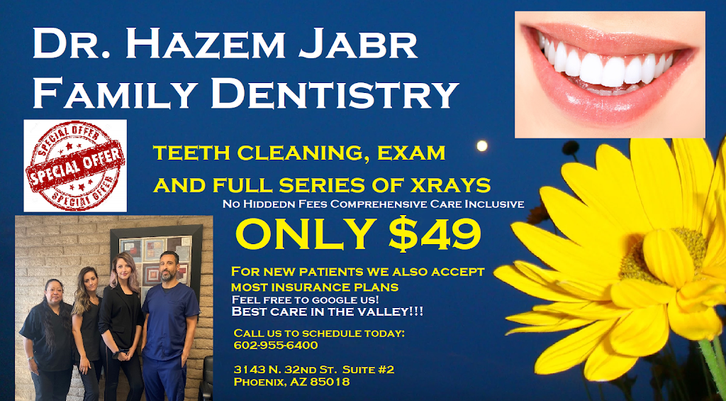 Dr. Hazem Jabr, DDS | 3143 N 32nd St Suite 2, Phoenix, AZ 85018, USA | Phone: (602) 955-6400