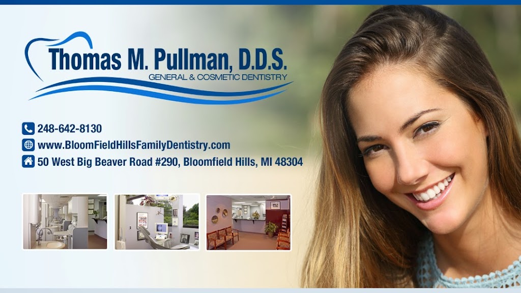 Dr. Thomas M. Pullman, D.D.S. | 50 W Big Beaver Rd #290, Bloomfield Hills, MI 48304, USA | Phone: (248) 642-8130