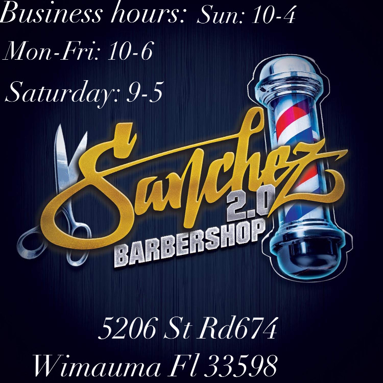 Sanchez 2.0 Barber Shop | 5206 FL-674, Wimauma, FL 33598, USA | Phone: (813) 260-3590