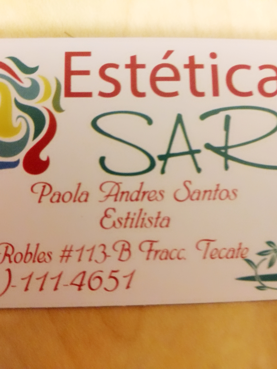 Estética Sara | Robles # 113-B Hacienda Tecate Rancho, San pablo, 21530 Tecate, B.C., Mexico | Phone: 665 111 4651