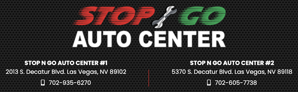 Stop N Go Auto Center | 2013 S Decatur Blvd, Las Vegas, NV 89102, USA | Phone: (702) 665-4094