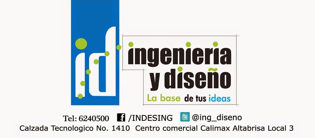 Ingeniería y Diseño | Calz del Tecnológico 14102, Altabrisa, 22420 Tijuana, B.C., Mexico | Phone: 664 624 0500