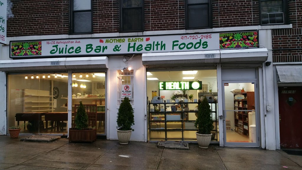 Mother Earth Juice Bar & Health Food Cafe | Entrance around corner from Thai Restaurant, 116-03 Metropolitan Ave, Queens, NY 11418, USA | Phone: (347) 494-5485