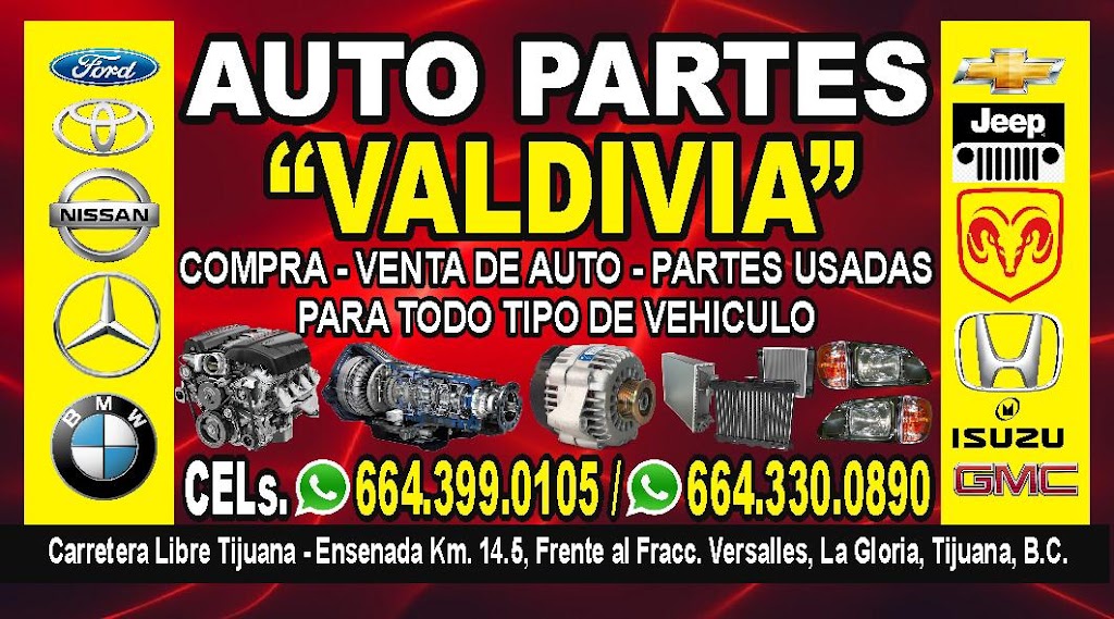 autopartes valdivia | Ejido Lazaro Cardenas, 22654 La Joya, B.C., Mexico | Phone: 664 399 0105