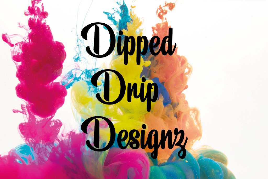 Dipped Drip Designz LLC | Hampton, VA 23663, USA | Phone: (757) 310-2183