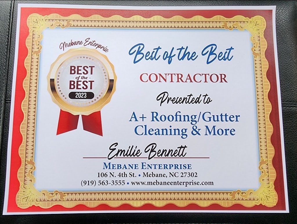 A+ Roofing/Gutter Cleaning & More | 500 Vine Ct, Mebane, NC 27302, USA | Phone: (336) 269-9252