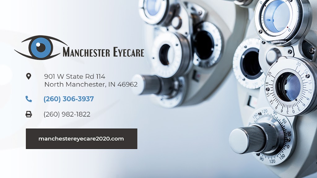 Manchester Eyecare | 901 W Indiana 114, North Manchester, IN 46962, USA | Phone: (260) 306-3937