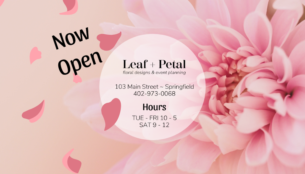 Leaf + Petal Floral Designs and Events | 103 Main St, Springfield, NE 68059, USA | Phone: (402) 253-3954