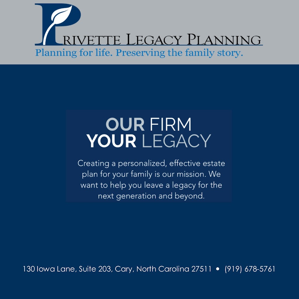 Privette Legacy Planning | 130 Iowa Ln Suite 203, Cary, NC 27511, USA | Phone: (919) 678-5761