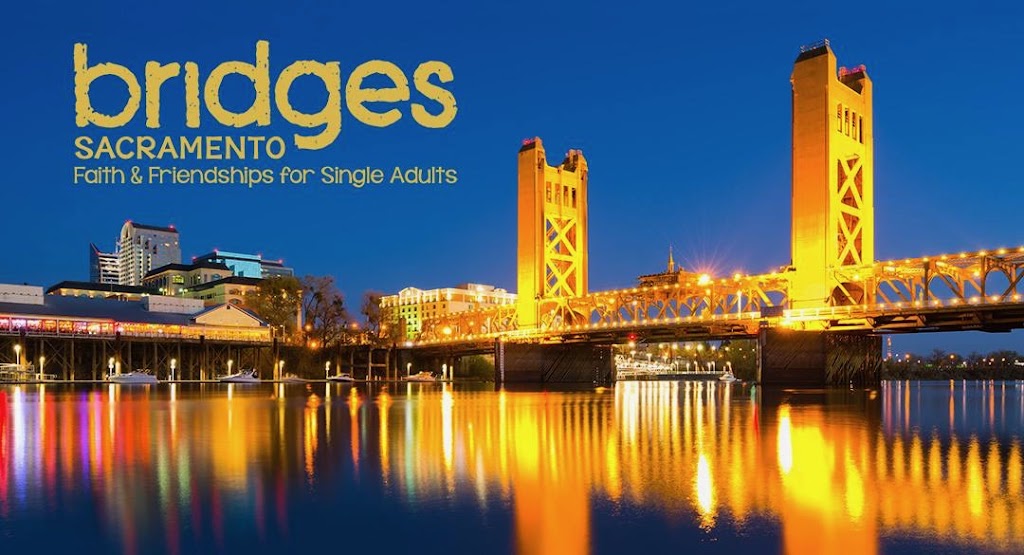 Bridges of Sacramento - church  | Photo 1 of 5 | Address: 10020 Foothills Blvd #7102, Roseville, CA 95747, USA | Phone: (916) 462-1459